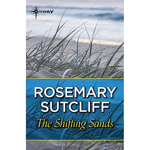 Shifting Sands, Rosemary Sutcliff