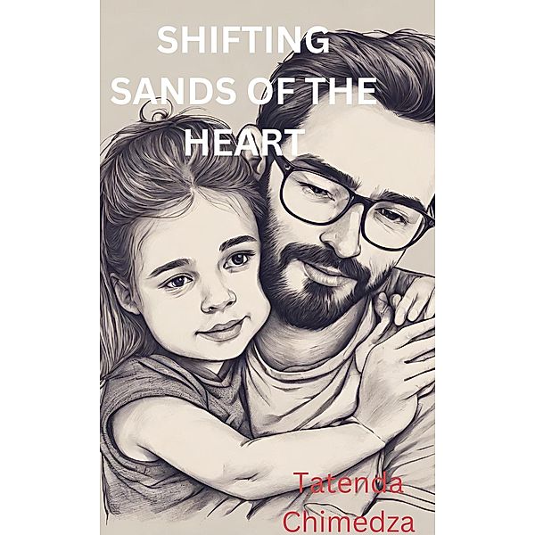 Shifting Sands of the Heart, Tatenda Chimedza Aka Taty