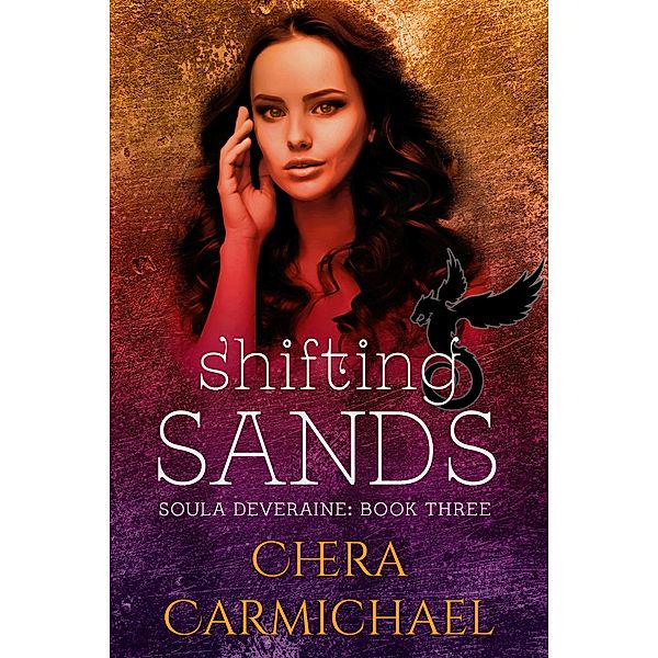 Shifting Sands (Soula Deveraine, #3) / Soula Deveraine, Chera Carmichael