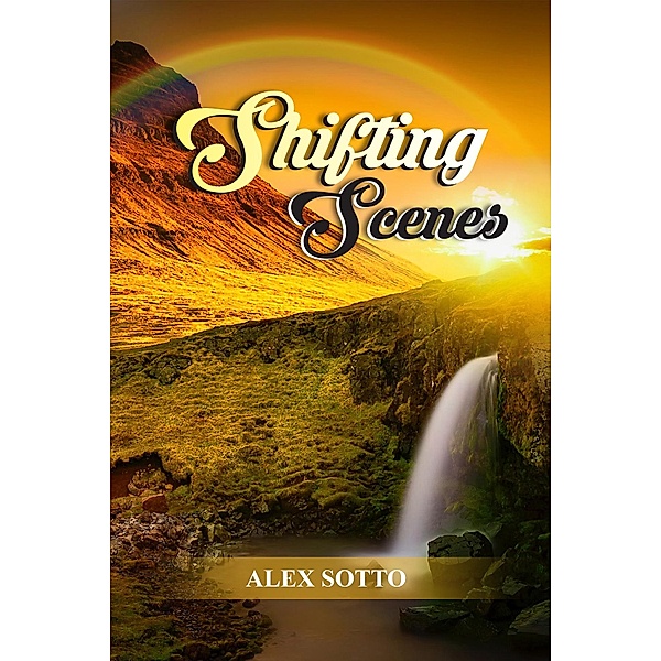 Shifting Scenes, Alex Sotto