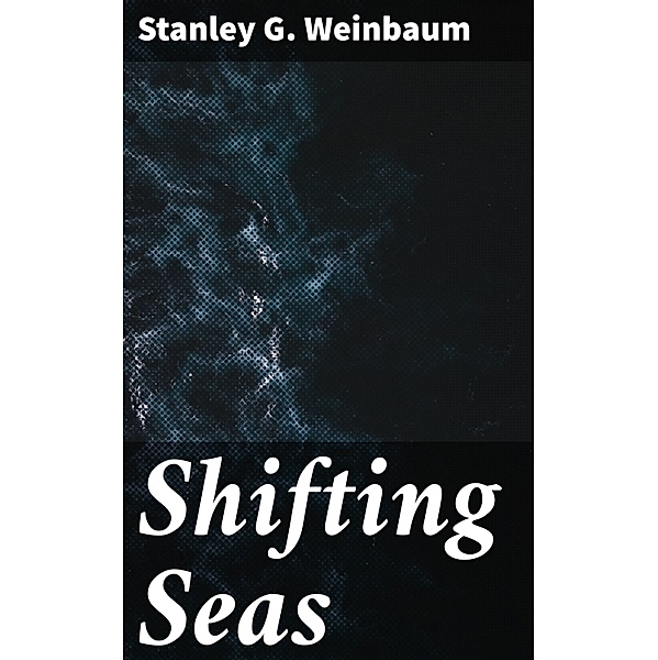 Shifting Seas, Stanley G. Weinbaum