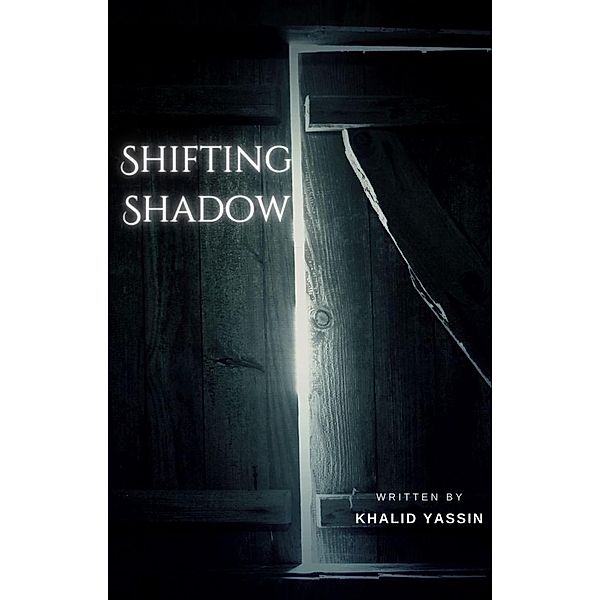 Shifting Shadow, Khalid Yassin