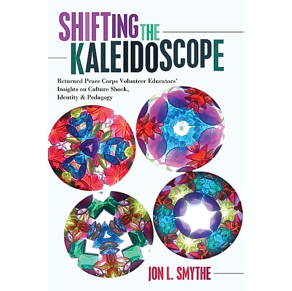 Shifting the Kaleidoscope / Complicated Conversation Bd.46, Jon L. Smythe