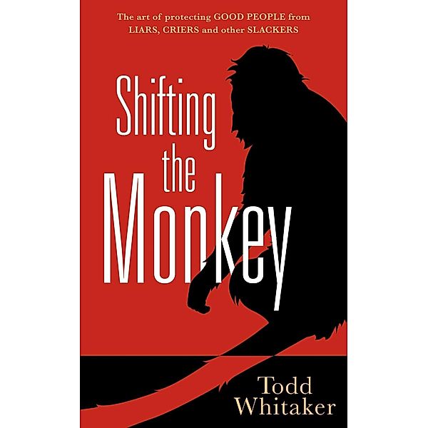 Shifting the Monkey, Todd Whitaker