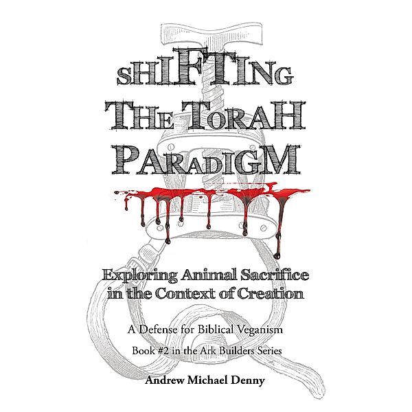 Shifting the Torah Paradigm, Andrew Michael Denny