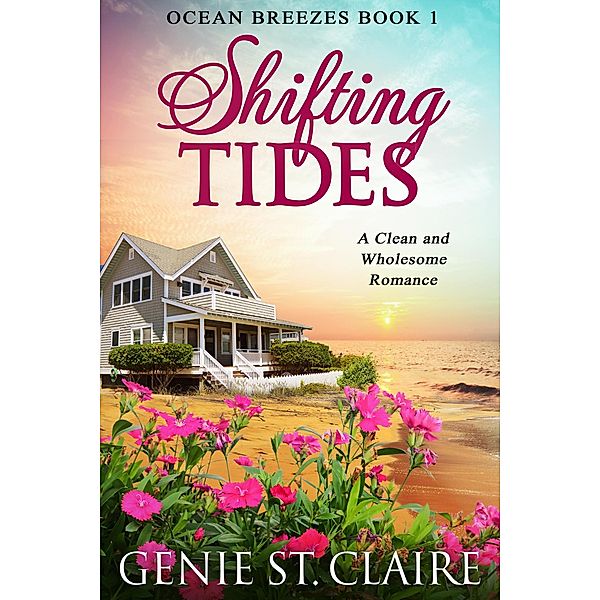 Shifting Tides (Ocean Breezes Series, #1) / Ocean Breezes Series, Genie St. Claire