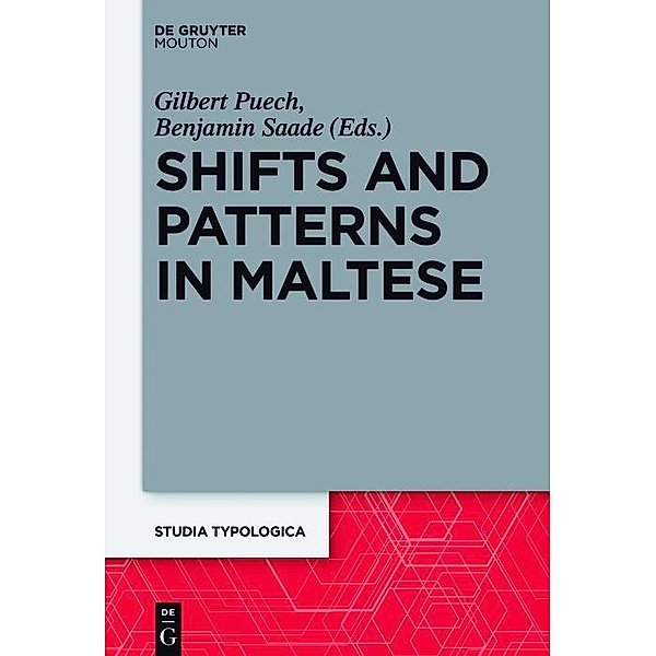 Shifts and Patterns in Maltese / Studia Typologica Bd.19