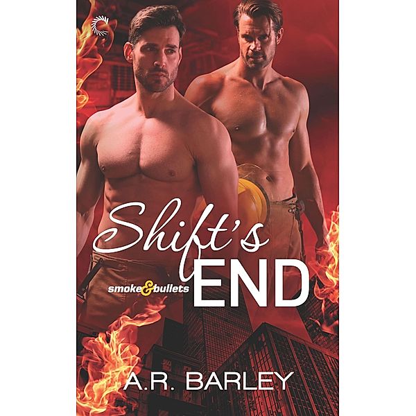 Shift's End / Smoke & Bullets, A. R. Barley