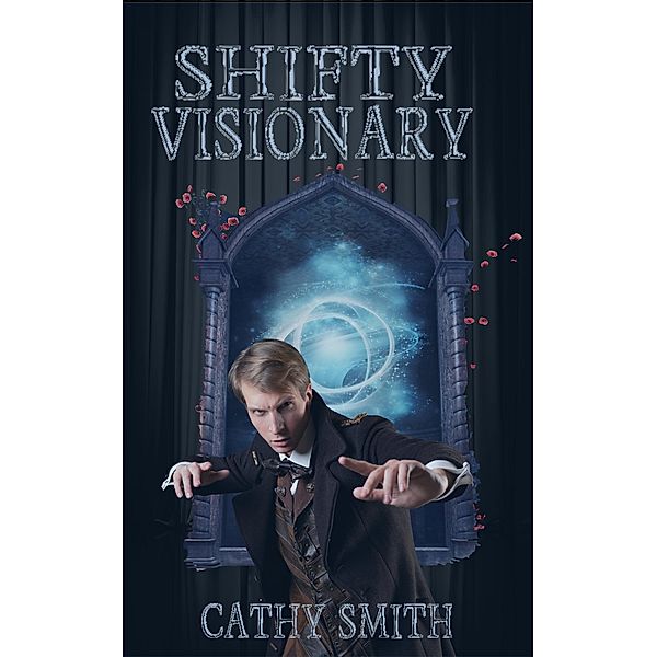 Shifty Visionary (The Shifty Magician) / The Shifty Magician, Cathy Smith