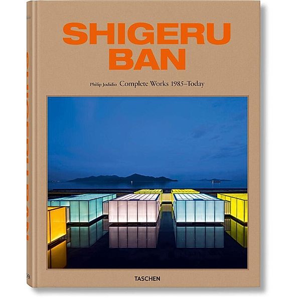 Shigeru Ban. Complete Works 1985-Today, Philip Jodidio