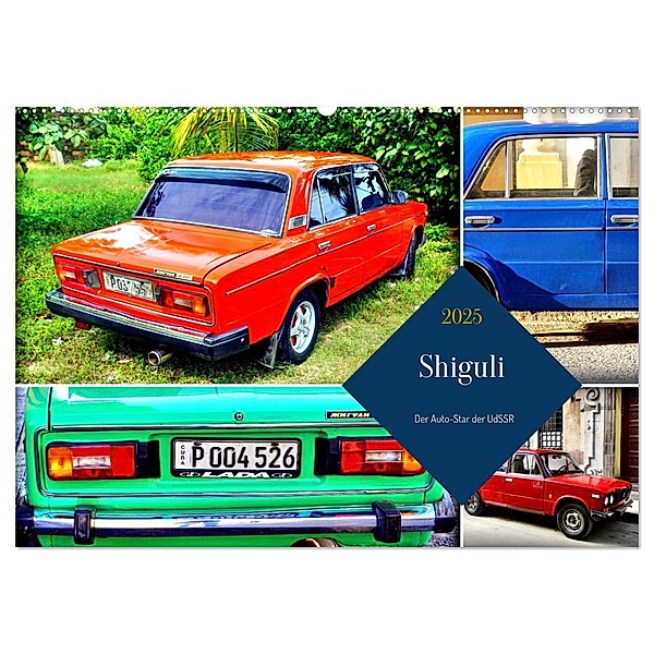 Shiguli - Der Auto-Star der UdSSR (Wandkalender 2025 DIN A2 quer), CALVENDO Monatskalender, Calvendo, Henning von Löwis of Menar