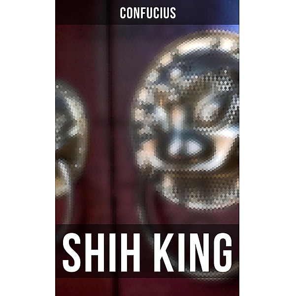 Shih King, Confucius