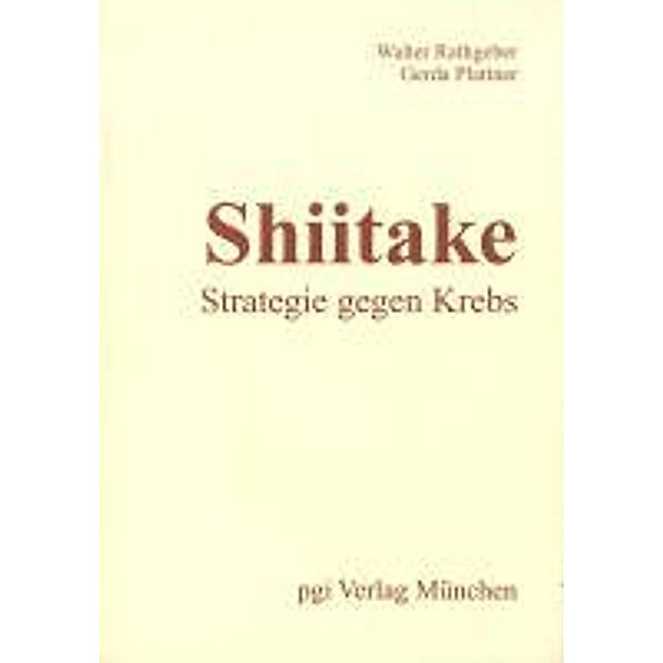 Shiitake, Walter Rathgeber, Gerda Plattner