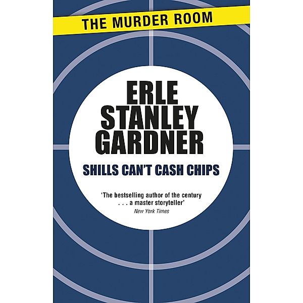 Shills Can't Cash Chips / Murder Room Bd.493, Erle Stanley Gardner