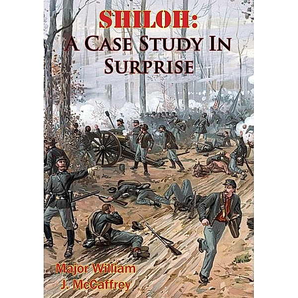 Shiloh: A Case Study In Surprise, Major William J. Mccaffrey