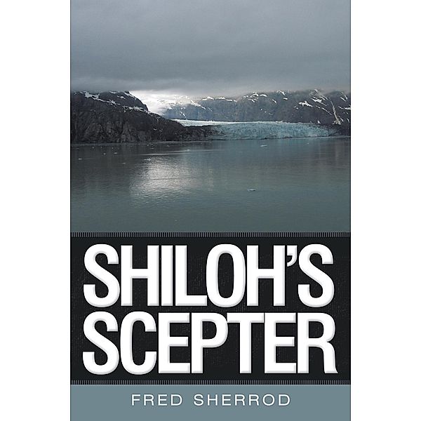 Shiloh'S Scepter, Fred Sherrod