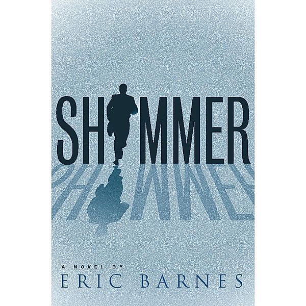 Shimmer, Eric Barnes