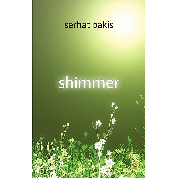 Shimmer, Serhat Bakis