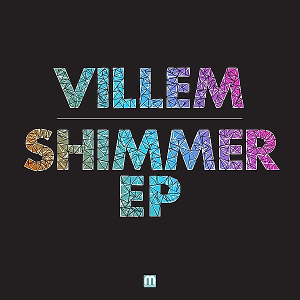 Shimmer, Villem