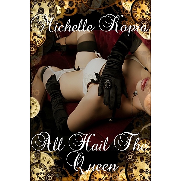 Shimmy and Steam: Book 5 - All Hail The Queen. / Michelle Kopra, Michelle Kopra