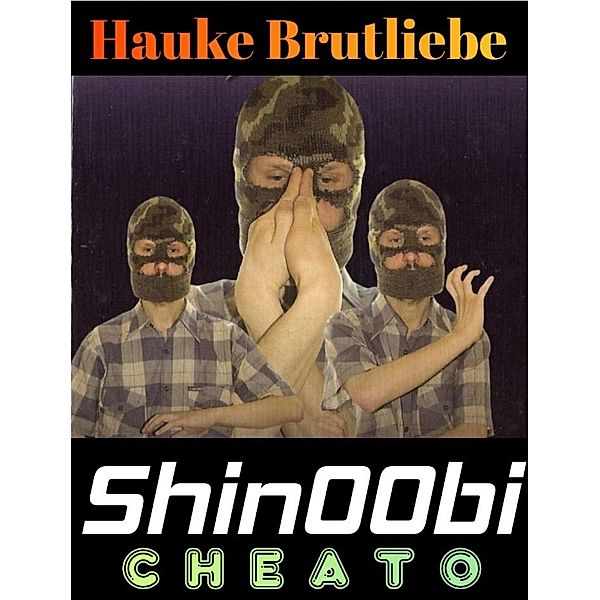 Shin00bi. Cheato (Stramme Ladung LitRPG) / Stramme Ladung LitRPG, Hauke Brutliebe