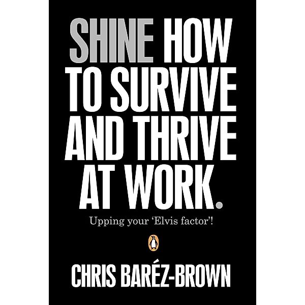 Shine, Chris Baréz-Brown