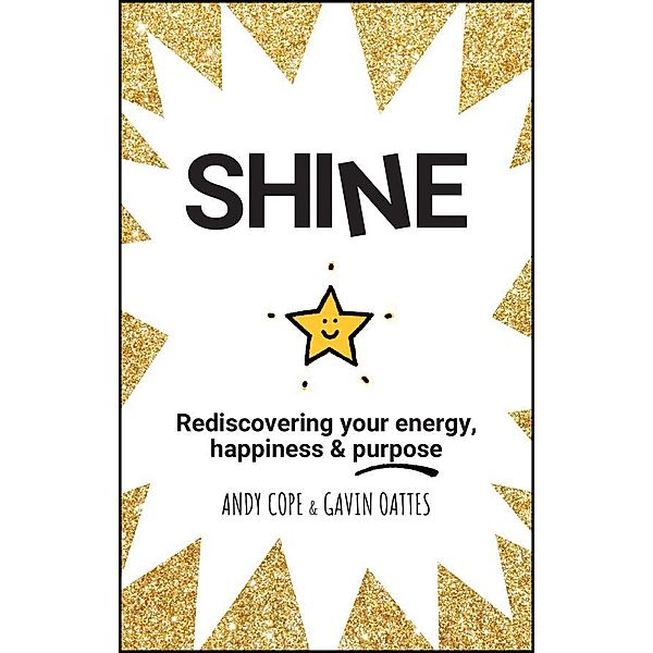 Shine, Andy Cope, Gavin Oattes