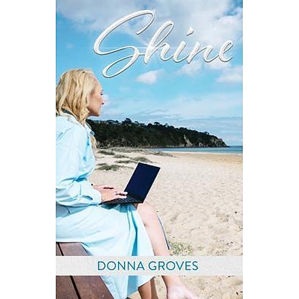 SHINE, Donna Groves
