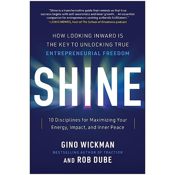 Shine, Gino Wickman, Rob Dube