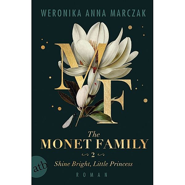 Shine Bright, Little Princess / The Monet Family Bd.2, Weronika Anna Marczak