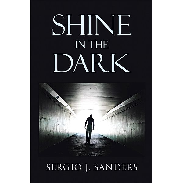 Shine in the Dark, Sergio J. Sanders