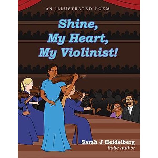 Shine, My Heart, My Violinist!, Sarah Heidelberg