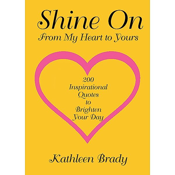 Shine On, Kathleen Brady