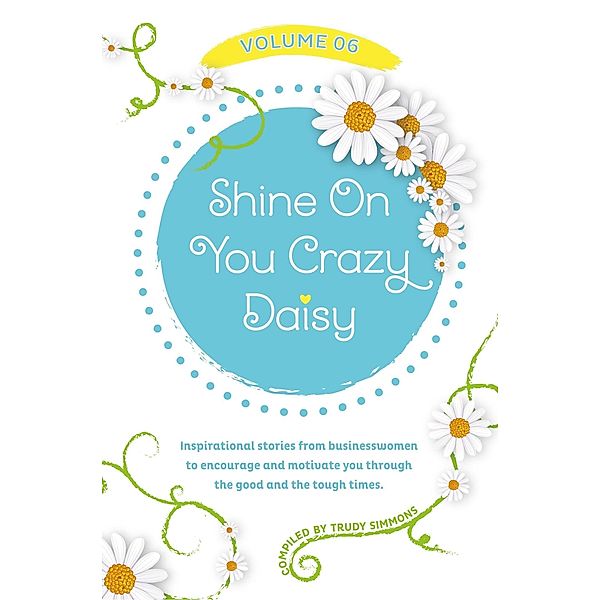 Shine On You Crazy Daisy - Volume 6 / Shine On You Crazy Daisy, Trudy Simmons