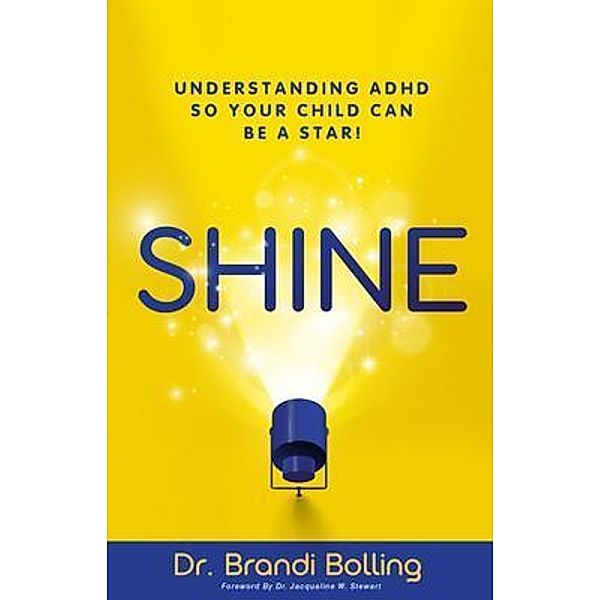 SHINE / Purposely Created Publishing Group, Brandi Bolling