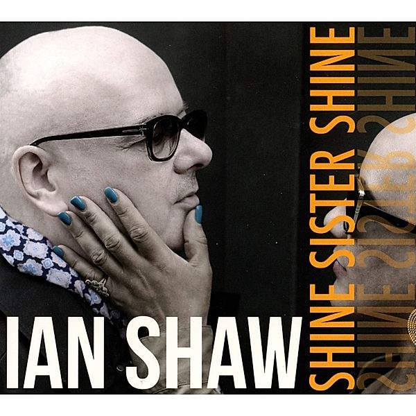 Shine Sister Shine, Ian Shaw