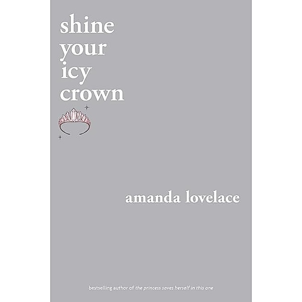 Shine Your Icy Crown, Amanda Lovelace