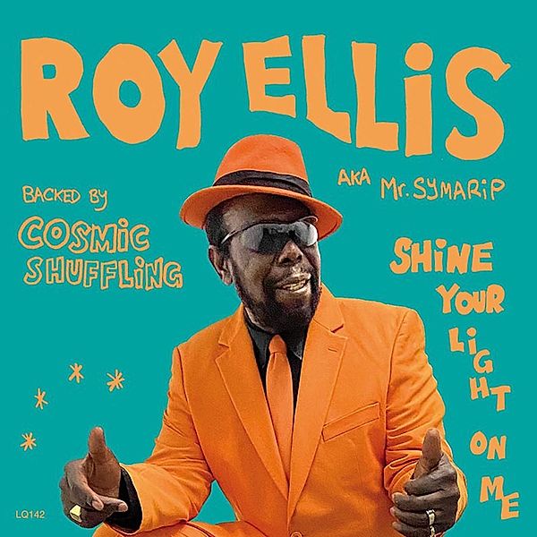 Shine Your Light On Me, Roy Ellis, Cosmic Shuffling