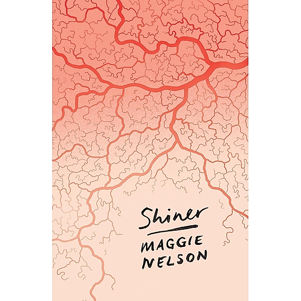 Shiner, Maggie Nelson