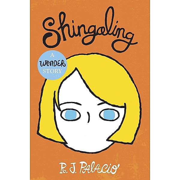 Shingaling: A Wonder Story / RHCP Digital, R. J. Palacio