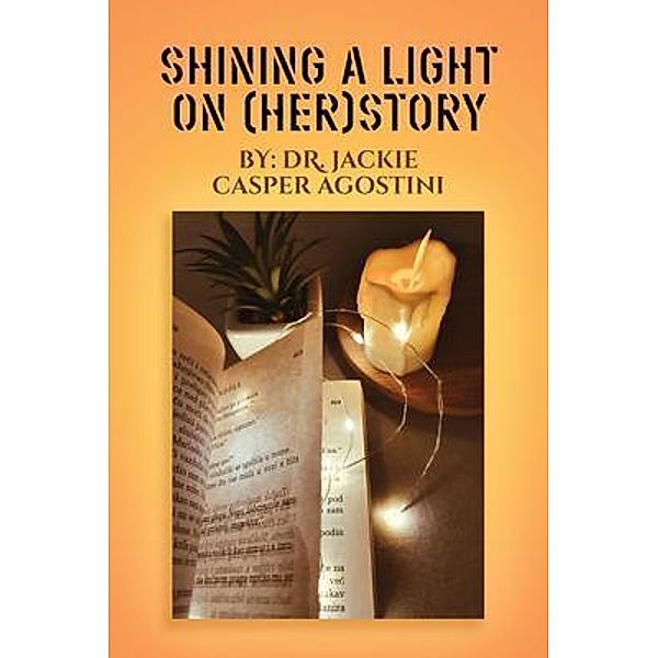 Shining A Light On (Her) Story, Jackie Casper Agostini