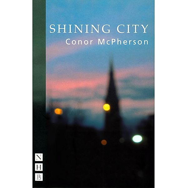 Shining City (NHB Modern Plays), Conor McPherson