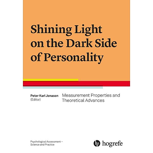 Shining Light on the Dark Side of Personality / Psychological Assessment - Science and Practice