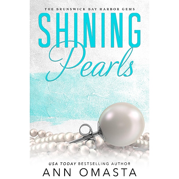 Shining Pearls (Brunswick Bay Harbor Gems, #2) / Brunswick Bay Harbor Gems, Ann Omasta