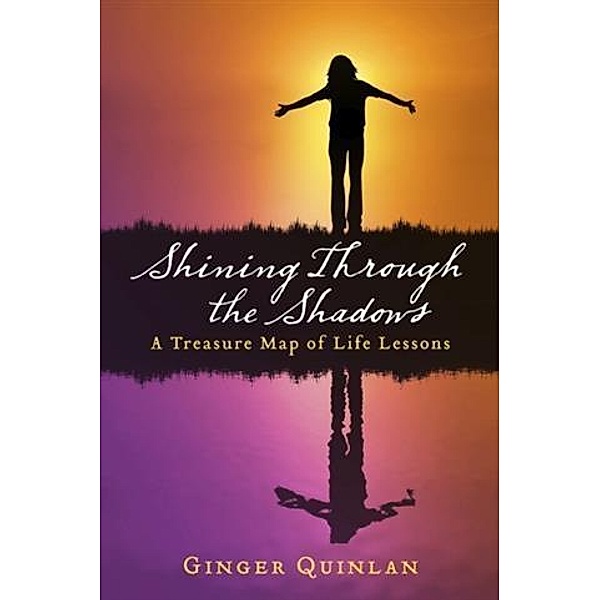 Shining Through the Shadows, Ginger Quinlan