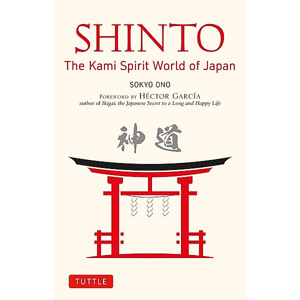 Shinto the Kami Way, Sokyo Ono, William P. Woodard