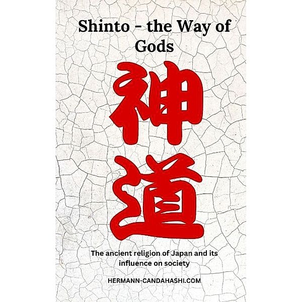 Shinto - The Way of Gods, Hermann Candahashi