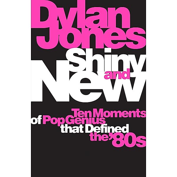 Shiny and New, Dylan Jones