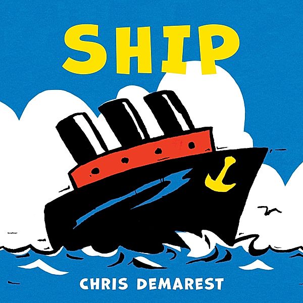 Ship / Clarion Books, Chris Demarest