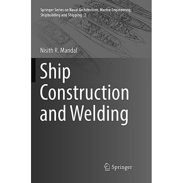 Ship Construction and Welding, Nisith R. Mandal